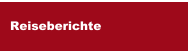 Reiseberichte